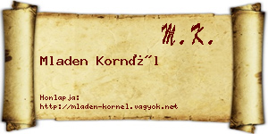 Mladen Kornél névjegykártya
